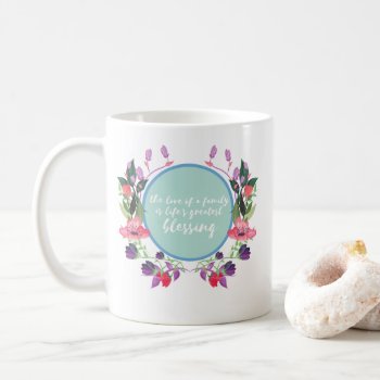 Love Of Family Blessing Quote Coffee Mug by Lovewhatwedo at Zazzle