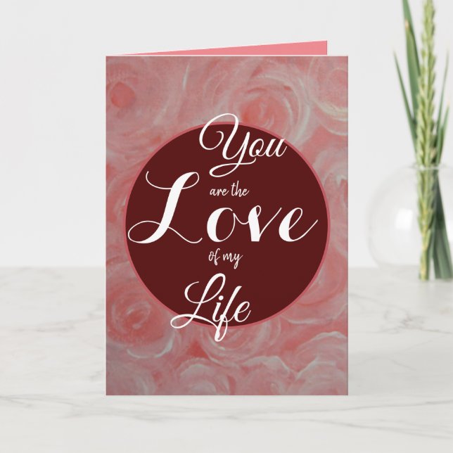 Love of my Life/Valentine's Day Card (Front)