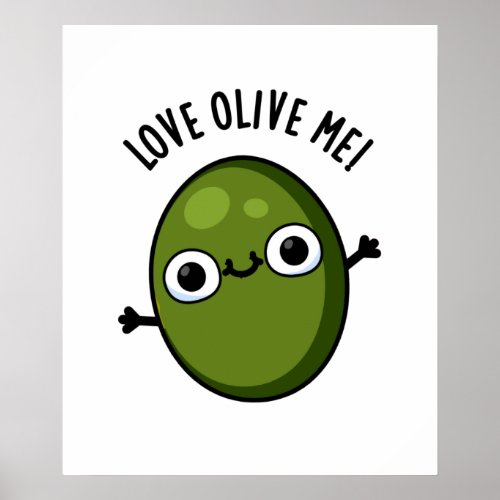 Love Olive Me Funny Food Pun  Poster