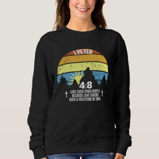 Love One Another 1 Peter 48 Christian Vintage Sweatshirt
