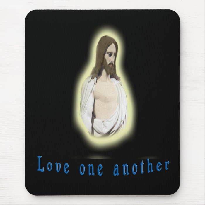 Love one another as I have loved you mouse pad