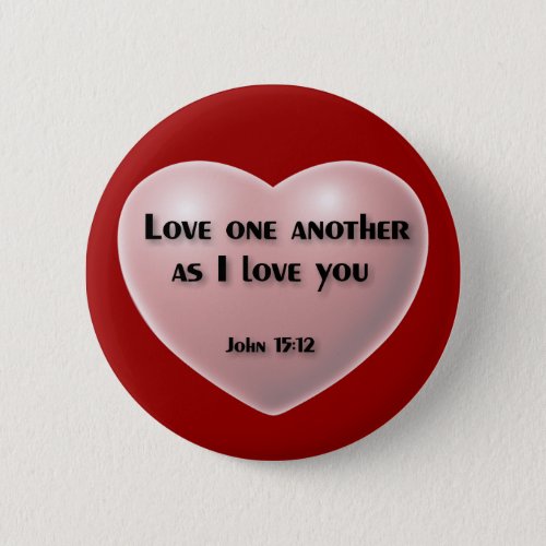 Love one another as I love you button