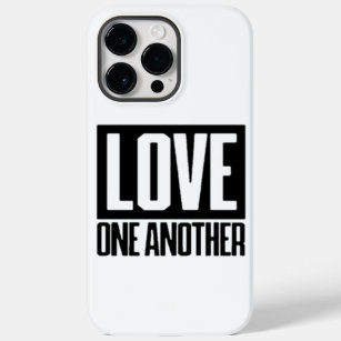 Love one another Case-Mate iPhone 14 pro max case
