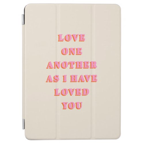 Love One Another John 13 34 Bible Verse Scripture iPad Air Cover