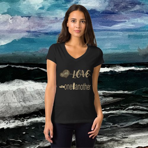 Love One Another Now _ Love Everyone  T_Shirt