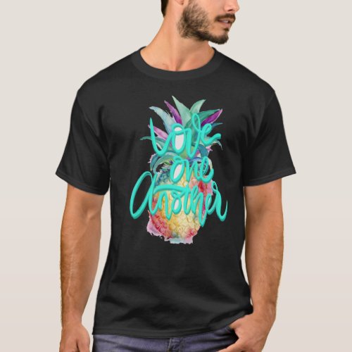 Love one another pinapple Classic T_Shirt