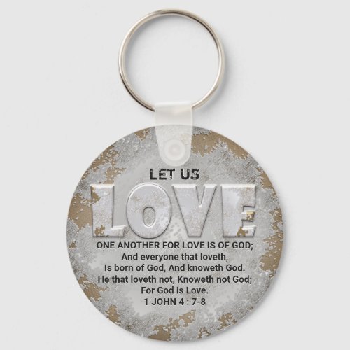 Love One Another Scripture Verse 1 John 47_8 Keyc Keychain