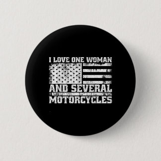 Love One Woman and Several Motorcycles Funny Biker Button