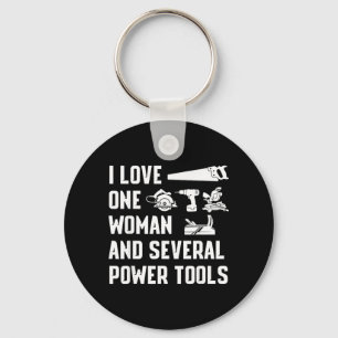 Love One Woman And Several Power Tools Funny Retro Keychain