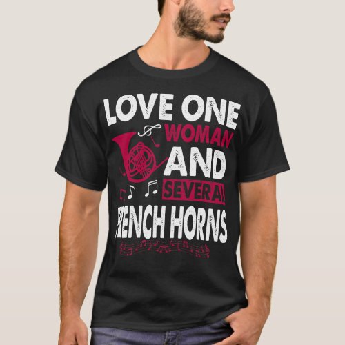 Love One Woman Several French Horns Gift T_Shirt