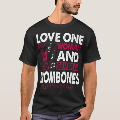 Love One Woman Several Trombones Gift T_Shirt