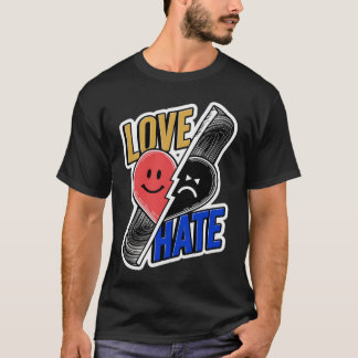 Love or Hate, design T-Shirt