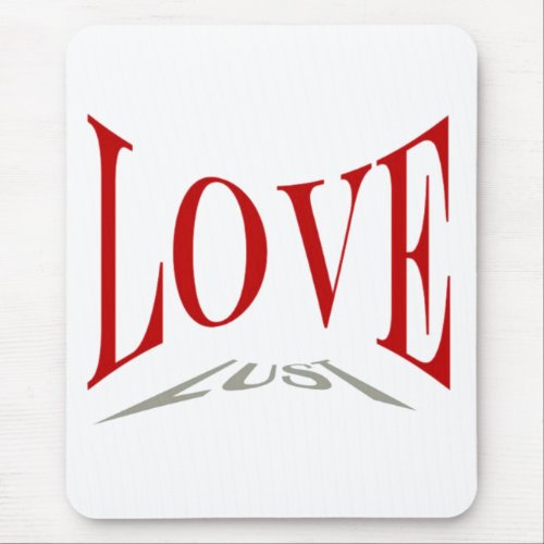 Love or Lust Mousepad