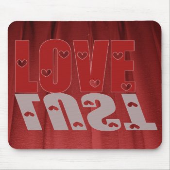 Love Or Lust Mousepad by stopnbuy at Zazzle