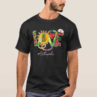 Love Orthopedic Nurse Off Duty Watermelon Pineappl T-Shirt