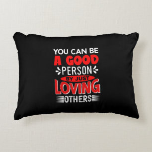 Love Others Be A Good Person Quote-85635 Accent Pillow