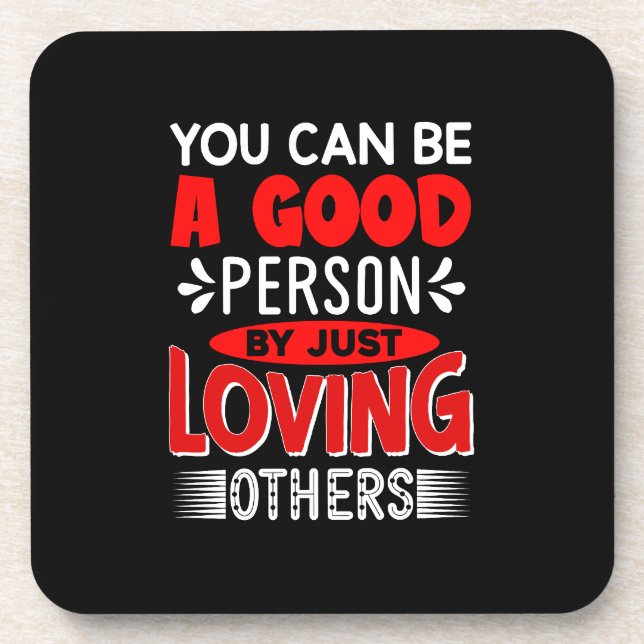 Love Others Be A Good Person Quote-85635 Beverage Coaster (Front)