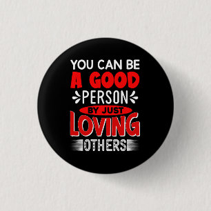 Love Others Be A Good Person Quote-85635 Button