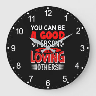 Love Others Be A Good Person Quote-85635 Large Clock