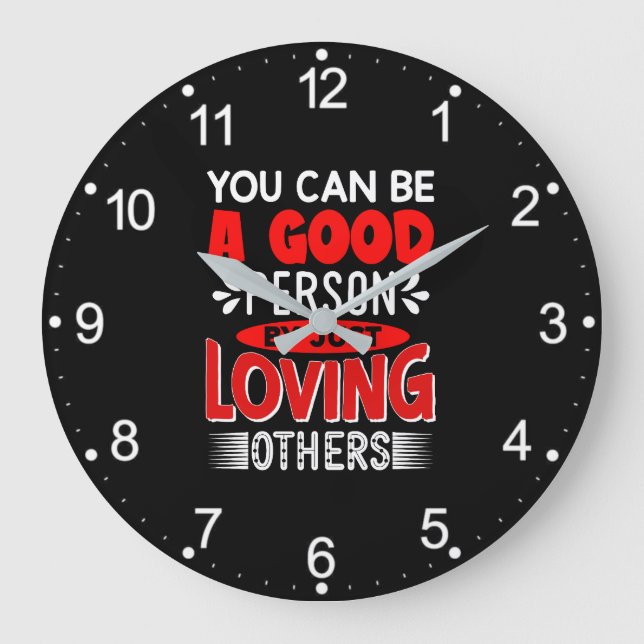 Love Others Be A Good Person Quote-85635 Large Clock (Front)