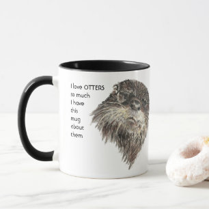 Love OTTERS so so much I Fun Quote  Mug