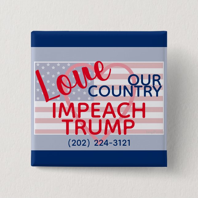 Love Our Country Impeach Trump Congress Button (Front)