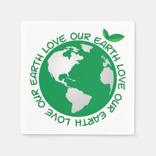 Love our earth on Paper Napkin