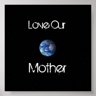 Love Our Mother Poster