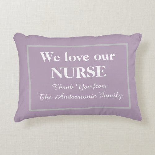 Love our NURSE Gift Thank You Nurse Gift Modern Accent Pillow