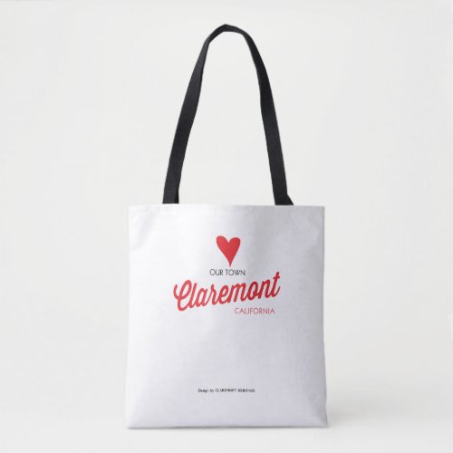 Love Our Town Claremont CA _ Tote Bag