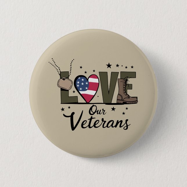 Love Our Veterans Day Proud Military Veteran Day  Button (Front)