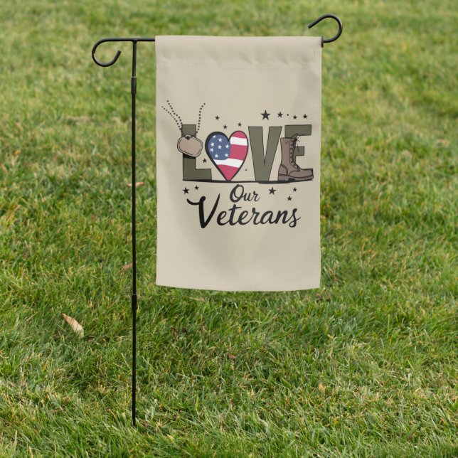 Love Our Veterans Day Proud Military Veteran Day  Garden Flag (In SItu)