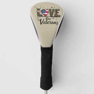 Love Our Veterans Day Proud Military Veteran Day Golf Head Cover