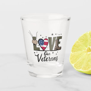 Love Our Veterans Day Proud Military Veteran Day Shot Glass
