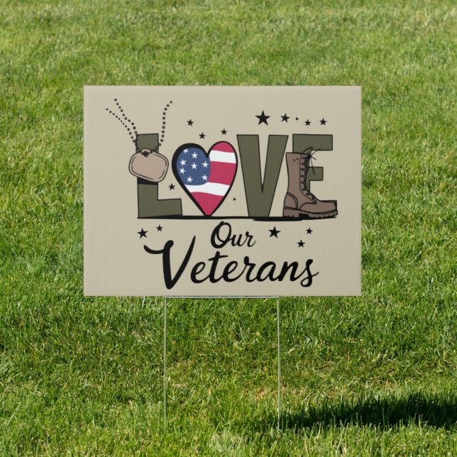 Love Our Veterans Day Proud Military Veteran Day  Sign (Insitu)