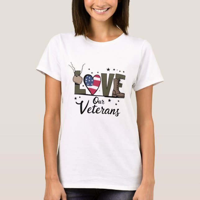 Love Our Veterans Day Proud Military Veteran Day  T-Shirt (Front)