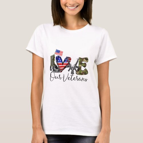 Love Our Veterans US Military Gifts Veterans Day M T_Shirt