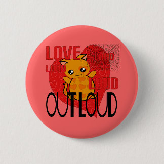 Love Out Loud Button