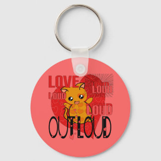 Love Out Loud Keychain