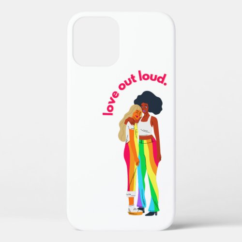 Love out loud LGBTQ phone case