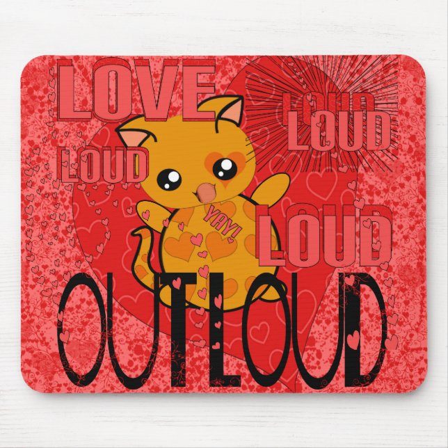 Love Out Loud - More Hearts Mouse Pad (Front)