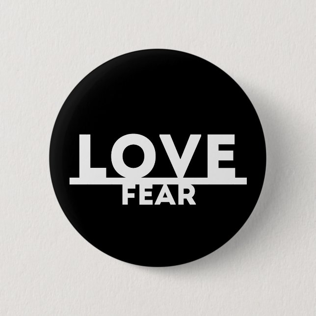 Love Over Fear Pinback Button (Front)