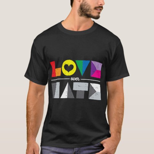 Love Over Hate LGBT Geometric Rainbow Equality  T_Shirt