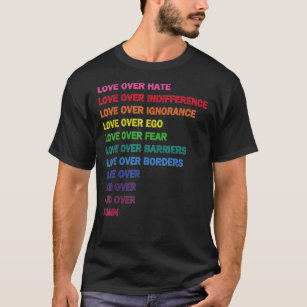 love over hate, love over indifference LGB  Classi T-Shirt
