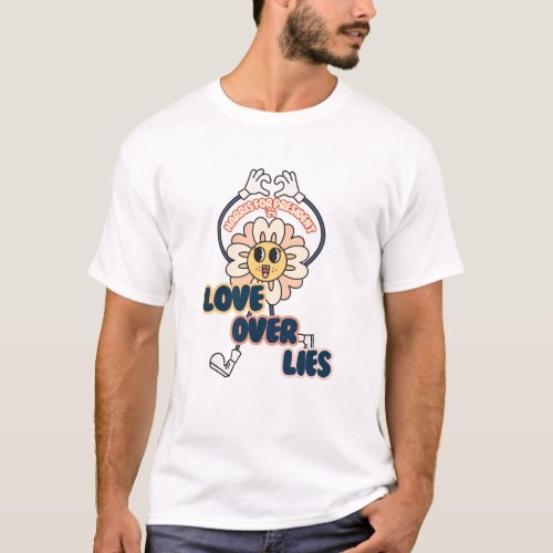 Love over Lies _ Happy Flower _ Kamala Harris 24 T_Shirt