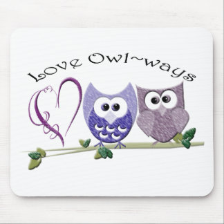 Love Owl~ways, cute Owls art gifts Mouse Pad
