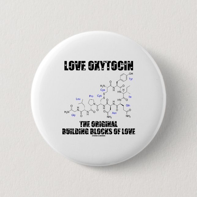 Love Oxytocin The Original Building Blocks Of Love Button (Front)