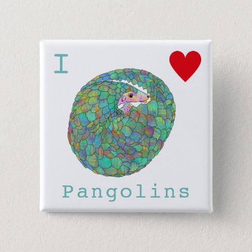 Love Pangolins Endangered Animal Rights Green Art  Button