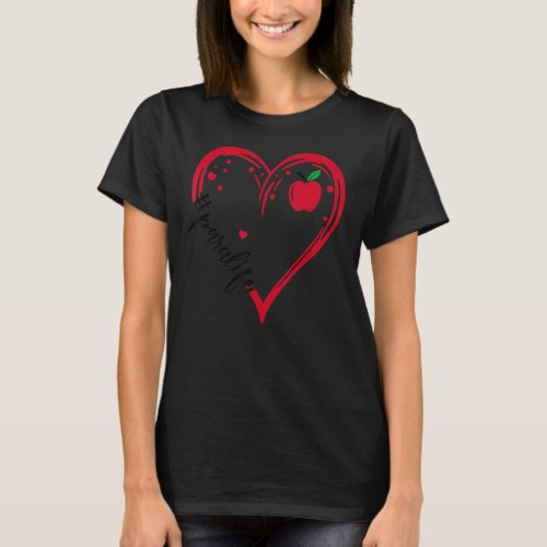 Love Paraprofessional Life Apple Heart Teacher App T_Shirt