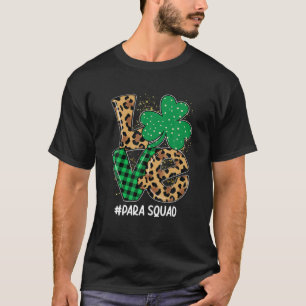 Love Paraprofessional Para Squad Teacher St Patric T-Shirt
